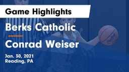 Berks Catholic  vs Conrad Weiser  Game Highlights - Jan. 30, 2021