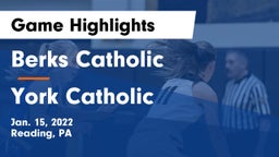 Berks Catholic  vs York Catholic  Game Highlights - Jan. 15, 2022