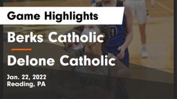 Berks Catholic  vs Delone Catholic  Game Highlights - Jan. 22, 2022