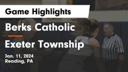 Berks Catholic  vs Exeter Township  Game Highlights - Jan. 11, 2024