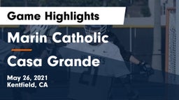 Marin Catholic  vs Casa Grande  Game Highlights - May 26, 2021