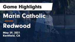 Marin Catholic  vs Redwood  Game Highlights - May 29, 2021