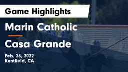 Marin Catholic  vs Casa Grande Game Highlights - Feb. 26, 2022
