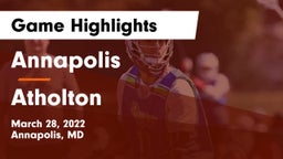 Annapolis  vs Atholton  Game Highlights - March 28, 2022