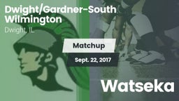 Matchup: Dwight/Gardner-South vs. Watseka 2017