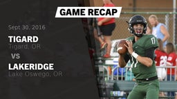 Recap: Tigard  vs. Lakeridge  2016