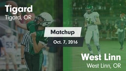 Matchup: Tigard  vs. West Linn  2016