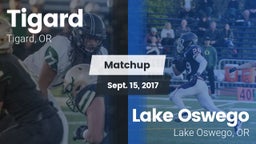 Matchup: Tigard  vs. Lake Oswego  2017