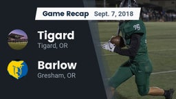 Recap: Tigard  vs. Barlow  2018