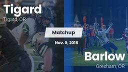Matchup: Tigard  vs. Barlow  2018