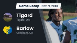 Recap: Tigard  vs. Barlow  2018