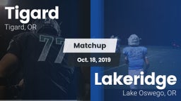 Matchup: Tigard  vs. Lakeridge  2019
