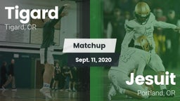 Matchup: Tigard  vs. Jesuit  2020