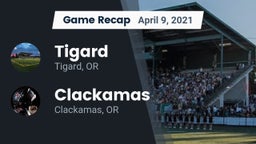 Recap: Tigard  vs. Clackamas  2021