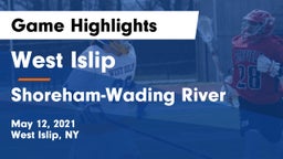 West Islip  vs Shoreham-Wading River  Game Highlights - May 12, 2021