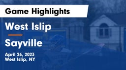 West Islip  vs Sayville  Game Highlights - April 26, 2023