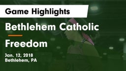 Bethlehem Catholic  vs Freedom  Game Highlights - Jan. 12, 2018