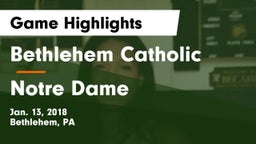 Bethlehem Catholic  vs Notre Dame  Game Highlights - Jan. 13, 2018