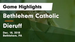 Bethlehem Catholic  vs Dieruff  Game Highlights - Dec. 18, 2018