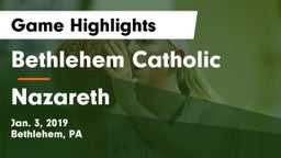 Bethlehem Catholic  vs Nazareth  Game Highlights - Jan. 3, 2019