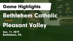 Bethlehem Catholic  vs Pleasant Valley  Game Highlights - Jan. 11, 2019