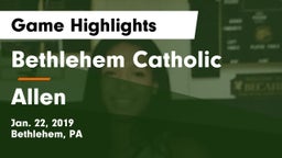 Bethlehem Catholic  vs Allen  Game Highlights - Jan. 22, 2019