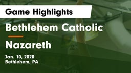 Bethlehem Catholic  vs Nazareth  Game Highlights - Jan. 10, 2020
