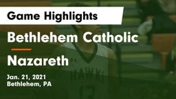 Bethlehem Catholic  vs Nazareth  Game Highlights - Jan. 21, 2021