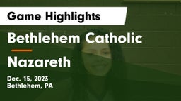 Bethlehem Catholic  vs Nazareth  Game Highlights - Dec. 15, 2023