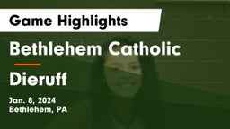 Bethlehem Catholic  vs Dieruff  Game Highlights - Jan. 8, 2024