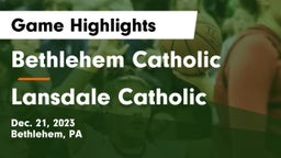 Bethlehem Catholic  vs Lansdale Catholic  Game Highlights - Dec. 21, 2023