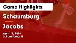 Schaumburg  vs Jacobs  Game Highlights - April 13, 2024