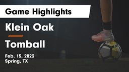 Klein Oak  vs Tomball  Game Highlights - Feb. 15, 2023