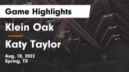 Klein Oak  vs Katy Taylor Game Highlights - Aug. 18, 2022