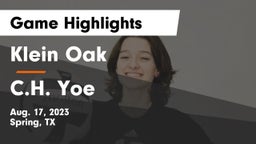 Klein Oak  vs C.H. Yoe  Game Highlights - Aug. 17, 2023