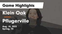 Klein Oak  vs Pflugerville Game Highlights - Aug. 10, 2023