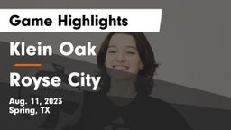 Klein Oak  vs Royse City Game Highlights - Aug. 11, 2023