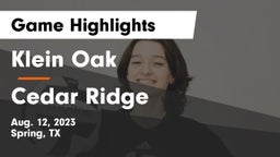 Klein Oak  vs Cedar Ridge Game Highlights - Aug. 12, 2023