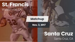 Matchup: St. Francis vs. Santa Cruz  2017
