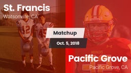 Matchup: St. Francis vs. Pacific Grove  2018