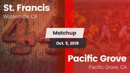 Matchup: St. Francis vs. Pacific Grove  2018