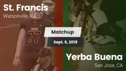 Matchup: St. Francis vs. Yerba Buena  2019