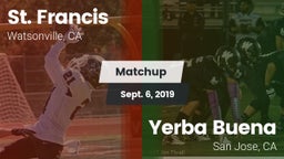 Matchup: St. Francis vs. Yerba Buena  2019
