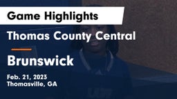 Thomas County Central  vs Brunswick  Game Highlights - Feb. 21, 2023