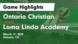 Ontario Christian  vs Loma Linda Academy Game Highlights - March 17, 2022