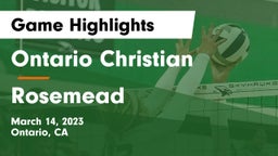 Ontario Christian  vs Rosemead Game Highlights - March 14, 2023