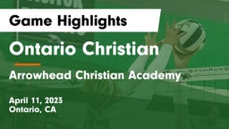 Ontario Christian  vs Arrowhead Christian Academy Game Highlights - April 11, 2023