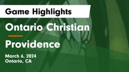 Ontario Christian  vs Providence  Game Highlights - March 6, 2024
