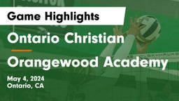 Ontario Christian  vs Orangewood Academy Game Highlights - May 4, 2024