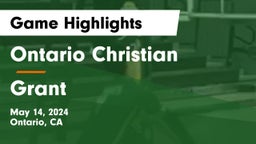 Ontario Christian  vs Grant Game Highlights - May 14, 2024